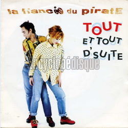 [Pochette de Tout et tout d’suite (La FIANCE DU PIRATE)]