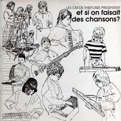 [Pochette de Et si on faisait des chansons ? (Les CM DE THIFOSSE)]