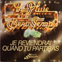 [Pochette de Je reviendrai quand tu partiras (La PLUIE ET LE BEAU TEMPS)]