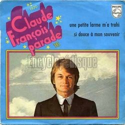 [Pochette de Claude Franois parade n16 - Une petite larme m’a trahi (Claude FRANOIS)]