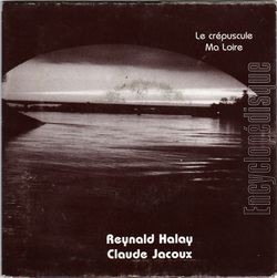 [Pochette de Le crpuscule (Reynald HALAY et Claude JACOUX)]