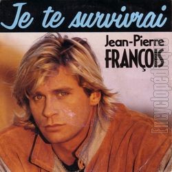 [Pochette de Je te survivrai (Jean-Pierre FRANOIS)]