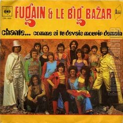 [Pochette de Chante…comme si tu devais mourir demain (Michel FUGAIN ET LE BIG BAZAR)]