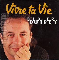 [Pochette de Vivre ta vie (Didier DUTREY)]