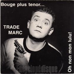 [Pochette de Bouge plus tnor… (TRADE MARC)]