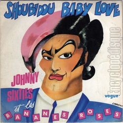 [Pochette de Shoubidou baby love (Johnny SIXTIES et les BANANES ROSES)]