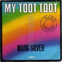 [Pochette de My toot toot (Mark SILVER)]