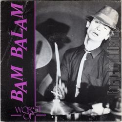 [Pochette de Worst of (BAM BALAM)]