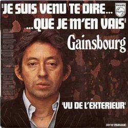 [Pochette de Je suis venu te dire… que je m’en vais (Serge GAINSBOURG)]