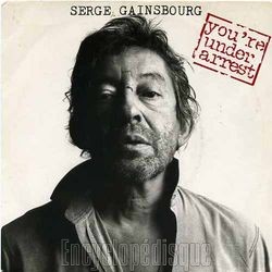 [Pochette de You’re under arrest (Serge GAINSBOURG)]