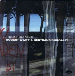 [Pochette de This summer night (Robert WYATT et Bertrand BURGALAT)]