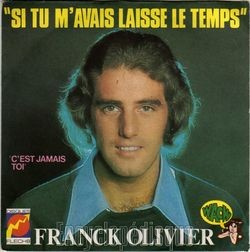 [Pochette de Si tu m’avais laiss le temps (Franck OLIVIER)]