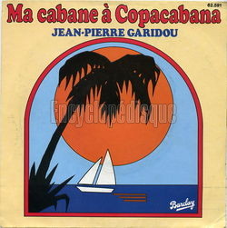 [Pochette de Ma cabane  Copacabana (Jean-Pierre GARIDOU)]