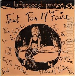 [Pochette de Faut pas m’faire (La FIANCE DU PIRATE)]