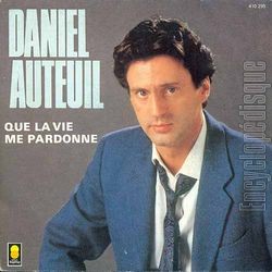 [Pochette de Que la vie me pardonne (Daniel AUTEUIL)]