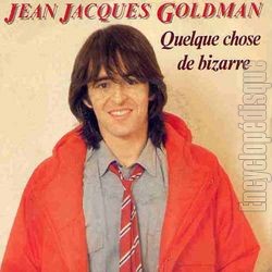 [Pochette de Quelque chose de bizarre (Jean-Jacques GOLDMAN)]