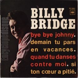 [Pochette de Bye bye Johnny (Billy BRIDGE)]