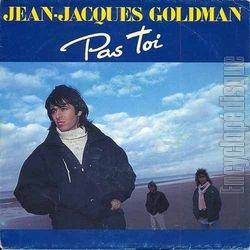 [Pochette de Pas toi (Jean-Jacques GOLDMAN)]