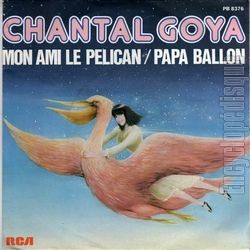 [Pochette de Mon ami le plican (Chantal GOYA)]