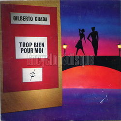 [Pochette de Trop bien pour moi (Gilberto GRADA)]