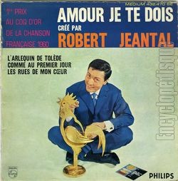 [Pochette de Amour je te dois (Robert JEANTAL)]