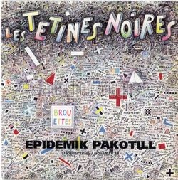 [Pochette de Epidemik pakotill (Les TTINES NOIRES)]