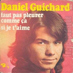 [Pochette de Faut pas pleurer comme a (Daniel GUICHARD)]