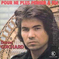 [Pochette de Pour ne plus penser  toi (Daniel GUICHARD)]