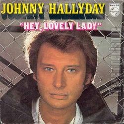 [Pochette de Hey, lovely lady (Johnny HALLYDAY)]