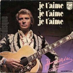 [Pochette de Je t’aime, je t’aime, je t’aime (Johnny HALLYDAY)]