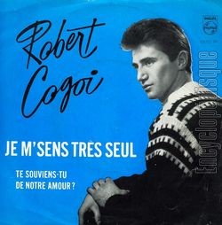 [Pochette de Je m’sens trs seul (Robert COGOI)]