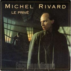 [Pochette de Le priv (Michel RIVARD)]