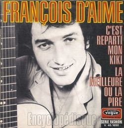 [Pochette de C’est reparti mon kiki (Franois D’AIME)]