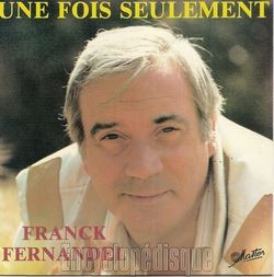 [Pochette de Une fois seulement (Franck FERNANDEL)]