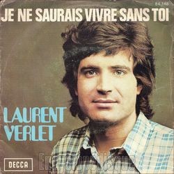 [Pochette de Je ne saurais vivre sans toi (Laurent VERLET)]