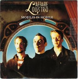 [Pochette de Mobilis in mobile (L’AFFAIRE LOUIS TRIO)]