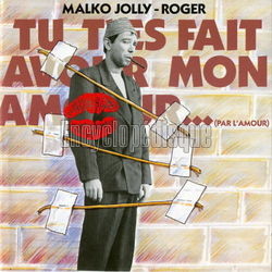 [Pochette de Tu t’es fait avoir mon amour (Malko JOLLY-ROGER)]