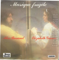 [Pochette de Musique fragile (Alex BUSANEL et lizabeth GRANEC)]