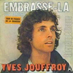 [Pochette de Embrasse-la (tout partout) (Yves JOUFFROY)]