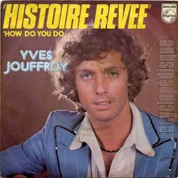 [Pochette de Histoire rve (How do you do) (Yves JOUFFROY)]