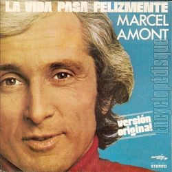 [Pochette de La vida pasa felizmente (Marcel AMONT)]