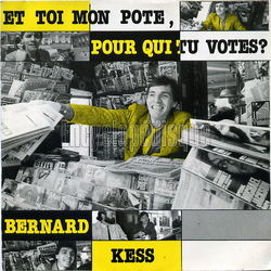 [Pochette de Et toi mon pote, pour qui tu votes ? (Bernard KESS)]