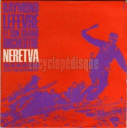 [Pochette de Neretva (Raymond LEFVRE)]