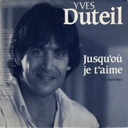 [Pochette de Jusqu’o je t’aime ( Martine) (Yves DUTEIL)]