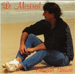 [Pochette de Le mistral (Bernard SAUVAT)]