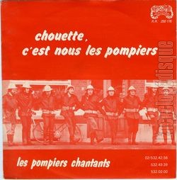 [Pochette de Chouette, c’est nous les pompiers (Les POMPIERS CHANTANTS)]