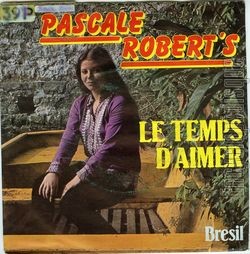 [Pochette de Le temps d’aimer (Pascale ROBERT’S)]