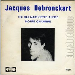 [Pochette de Toi qui nais cette anne / Notre chambre (Jacques DEBRONCKART)]