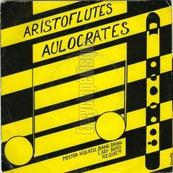 [Pochette de Mister kiss kiss bang bang (Les ARISTOFLUTES et les AULOCRATES)]