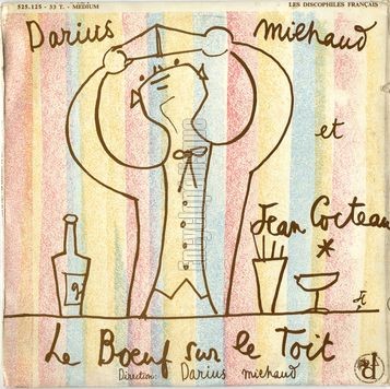 [Pochette de Le bœuf sur le toit - Darius Milhaud et Jean Cocteau - (THTRE / SPECTACLE)]